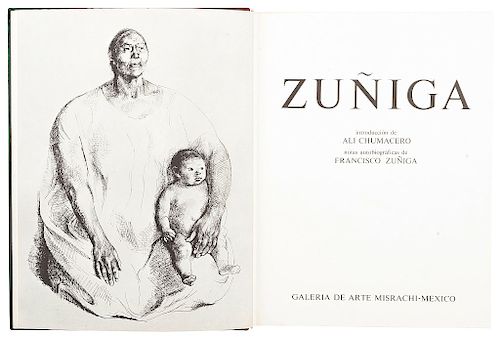 Zúñiga, Francisco. Zúñiga. México: Galería de Arte Misrachi - México, 1969. 98 ilustraciones. Ejemplar firmado por Francisco Zúñiga.
