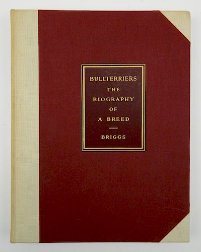 Briggs- Bullterriers, The Biography of A Breed