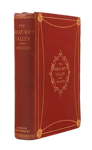 * GREGORY, John Walter (1864-1932). The Great Rift Valley. Being the Narrative of a Journey to Mount Kenya and Lake Baringo. Wit