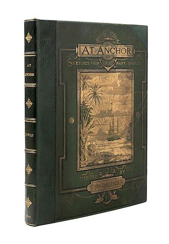* WILD, John James (1842-1900). At Anchor. A Narrative of Experiences Afloat and Ashore during the Voyage of H.M.S. 'Challenger'