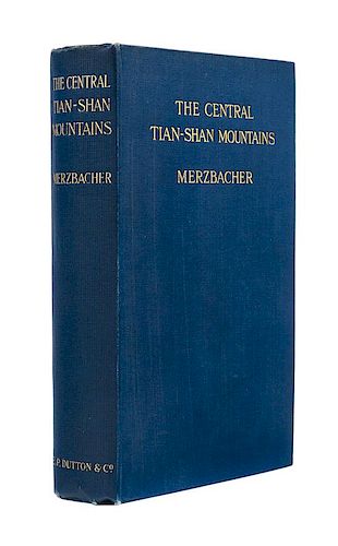 * MERZBACHER, Gottfried (1843-1926). The Central Tian-Shan Mountains 1902-1903. New York: E. P. Dutton, 1905.