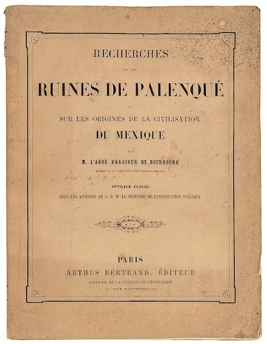 Brasseur de Bourbourg, Charles É. Recherches sur les Ruines de Palenqué et sur les Origines de la Civilisation du Mexique... París,1866