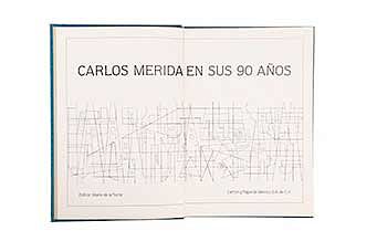Torre, Mario de la (Editor).Carlos Mérida en sus 90 años. México: Talleres Litógraficos Unidos, 1981. 173 p. Con ilustraciones.