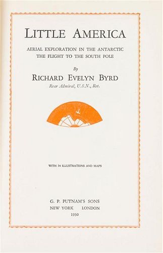BYRD, RICHARD EVELYN. Little America. New York and London, 1930. First edition, signed.