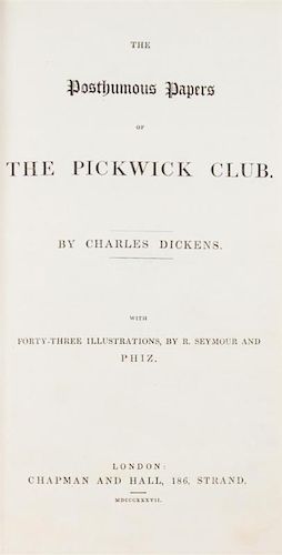 DICKENS, CHARLES. The Posthumous Papers of the Pickwick Club. London, 1837. First edition in book form.