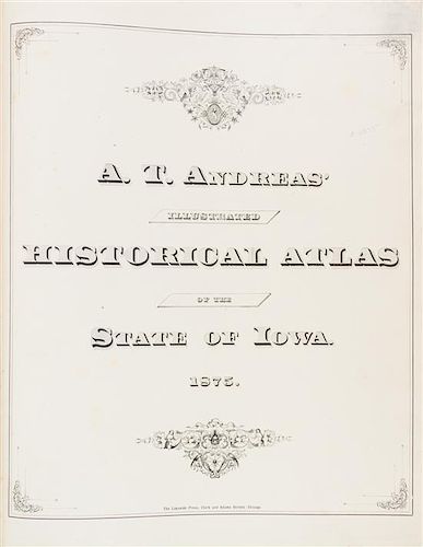 (IOWA) ANDREAS, A.T. Illustrated Historical Atlas of the State of Iowa. Chicago, 1875. First edition.