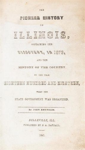 * (ILLINOIS) REYNOLDS, JOHN. The Pioneer History of Illinois... Belleville, IL, 1852. First edition.