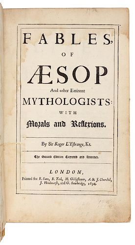 AESOP -- L'ESTRANGE, Roger, Sir, translator. Fables of Aesop and other Eminent Mythologists... London: 1694.