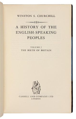 CHURCHILL, Winston Spencer. A History of the English-Speaking Peoples. London: Cassell and Company, 1956. FIRST ENGLISH EDITION.