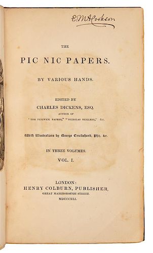 DICKENS, Charles, editor. The Pic Nic Papers. By Various Hands. London: Henry Colburn, 1841. FIRST EDITION, second issue.