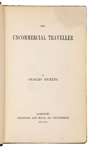 DICKENS, Charles (1812-1870). The Uncommercial Traveller. London: Chapman and Hall, 1861 [i.e. 1860]. FIRST EDITION IN BOOK FORM