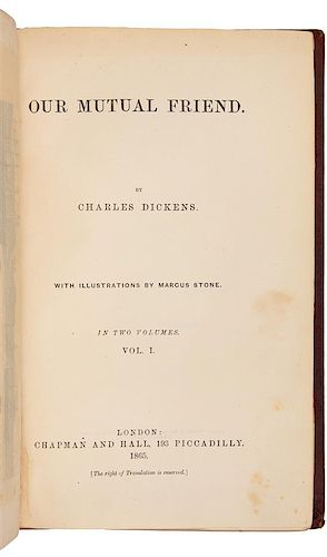 DICKENS, Charles. Our Mutual Friend. London: Chapman and Hall, 1865. FIRST EDITION IN BOOK FORM.