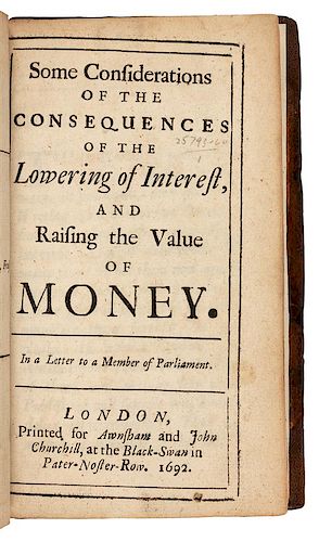 [LOCKE, John]. Some Considerations of the Consequences of the Lowering of Interest, And Raising the Value of Money. London: 1692