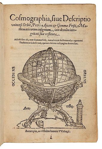 APIANUS and GEMMA FRISIUS. Cosmographia, sive descriptio universi orbis. -Usus annuli atronomici.  And others. Antwerp, 1584.