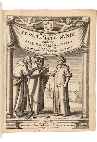 GALILEI, Galileo (1564-1642). Systema cosmicum... Strasbourg: D. Hauttius for the Elzevirs [at Leiden], 1635.