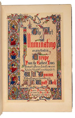 TYMMS, William Robert. - WYATT, Matthew Digby. The Art of Illuminating As Practised in Europe from the Earliest Times. London: 1