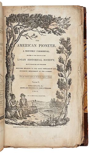 WILLIAMS, John S., editor. The American Pioneer, A Monthly Periodical Devoted to the Objects of the Logan Historical Society.