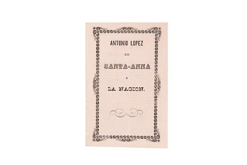 López de Santa Anna, Antonio. A La Nación. Perote, Agosto 12 de 1855. Último comunicado públicado en México.