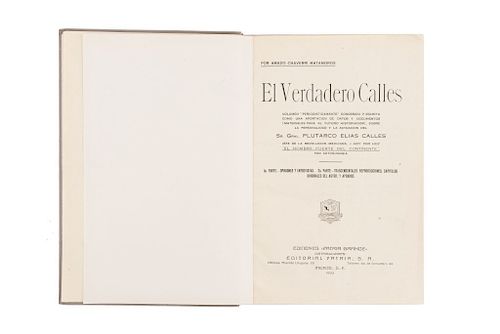 Chaverri Matamoros, Amado. El Verdadero Calles. México: Ediciones "Patria Grande", 1933. Primera edición.