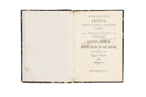 Landesio, Eugenio. Cimientos de Artista, Dibujante y Pintor. México: Tipografía de M. Murguía, 1866.