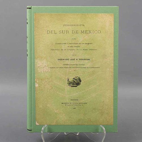 LIBRO DE BÓTANICA. Rovirosa, José N.  Pteridografía del Sur de México o sea Clasificación y Descripción de los Helechos