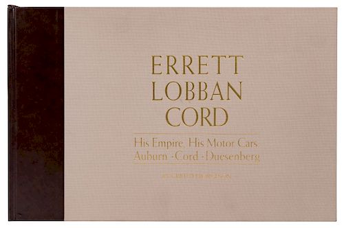 Borgeson, Griffith. Errett Lobban Cord. His Empire his Motor Cars: Auburn - Cord - Duesenberg. New Albany, 1984.