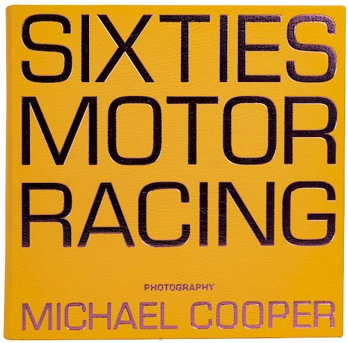 Cooper, Michael - Parker, Paul. Sixties Motor Racing. Reino Unido: Palawan Press, 2000. Edición numerada 1,965. Firmado por los autores