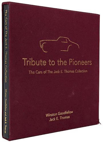 Thomas, Jack E. - Goodfellow, Winston. Tribute to the Pioneers, The Cars of the Jack E. Thomas... Estados Unidos, 2006. Dedicado.