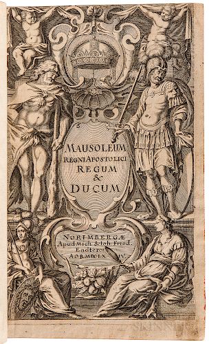 Hungary, Ferenc Nádasdy (c. 1625-1671) Mausoleum Potentissimorum ac Gloriosissimorum Regni Apostolici Regum & Primorum Militantis Ungar