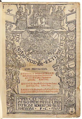 Otto of Freising (c. 1114-1158) Rerum ab Origine Mundi ab ipsius usq[ue] Tempora Gestarum, Libri Octo. Eiusdem de Gestis Friderici Prim