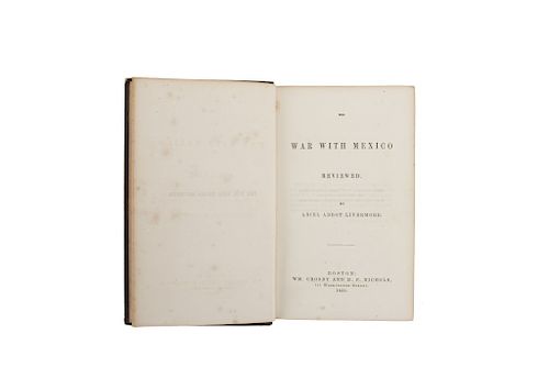Abbot Livermore, Abiel. The War with Mexico Reviewed. Boston: American Peace Society, 1850.