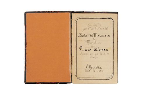 Alemán, Isidro. Apuntes para la Historia del Batallón Matamoros de Morelia. Morelia, 1890. 33 p., manuscritas.