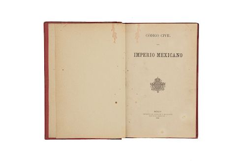 Habsburgo, Fernando Maximiliano de. Código Civil del Imperio Mexicano. México: Imprenta de Andrade y Escalante, 1866. 1ra y 2da parte.