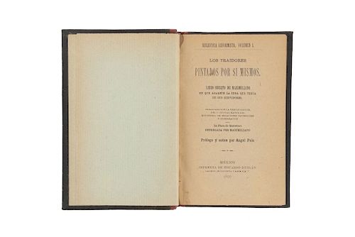 Habsburgo, Maximiliano de. Los Traidores Pintados por si Mismos. Libro Secreto... México, 1900.