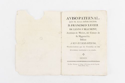 Lizana y Beaumont, Francisco Xavier. Aviso Paternal… Manifestandoles que las Comedias no son Diversiones... Méx, 1803.