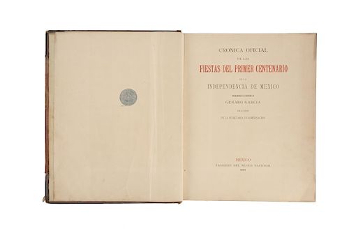 García, Genaro. Crónica Oficial de las Fiestas del Primer Centenario de la Independencia de México. México, 1910.