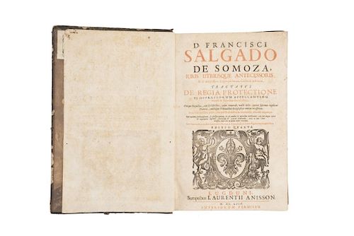 Salgado de Somoza, Francisci. Tractatus de Regia Protectione vi Oppressorum Appellantium a Caufis... Lugduni, 1669.