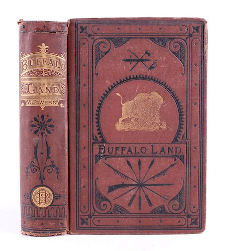 Buffalo Land First Edition by W. E. Webb 1872