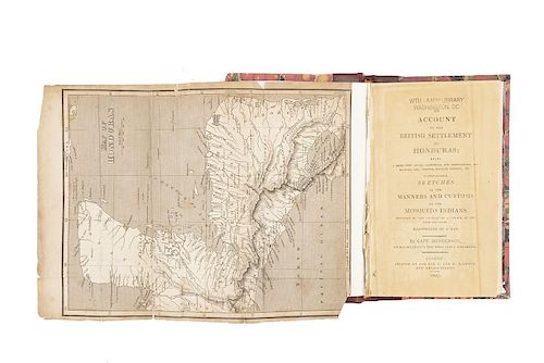 Henderson, George. An Account of the British Settlement of Honduras... London, 1809. Un mapa plegado.