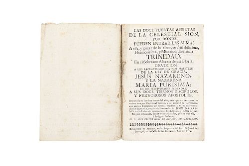 Alfaro, Luis Felipe Neri de. Las Doce Puertas Abiertas de la Celestial Sion, Por Donde Pueden Entrar las Almas a Vér... México, 1774.