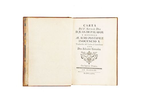 Palafox y Mendoza, Juan de. Carta del V. Siervo de Dios... al Sumo Pontífice Inocencio X. Madrid, 1766.
