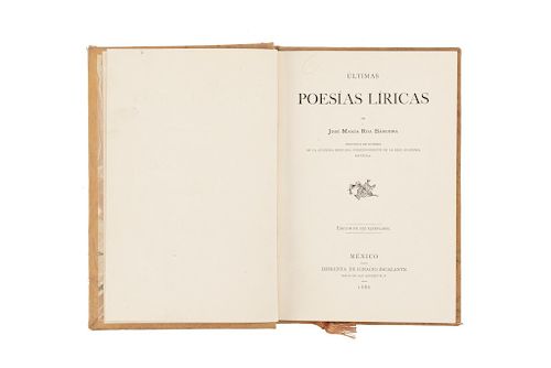 Roa Bárcena, José María. Últimas Poesías Líricas. México: Imprenta de Ignacio Escalante, 1888. Edición de 150 ejemplares.