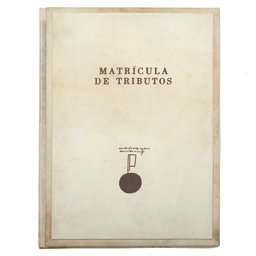 LOTE DE LIBRO: MATRÍCULA DE TRIBUTOS. Corona Nuñez, José. México: 1969. 32 láminas a color. Facsimil.