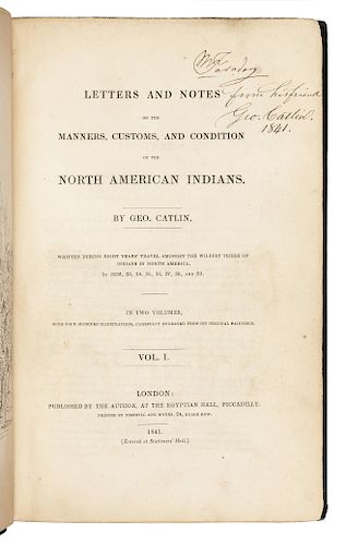 CATLIN, George (1796-1872). Letters and Notes on the Manners, Customs, and Condition of the North American Indians. London: Published by the Author, 1