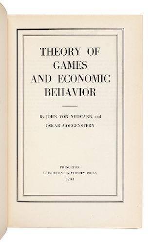 VON NEUMANN, John (1903-1957) and Oskar MORGENSTERN (1902-1977). Theory of games and economic behavior. Princeton: Princeton University Press, 1944. F