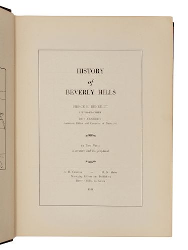 BENEDICT, Pierce E., editor (1856-1937). History of Beverly Hills. Beverly Hills, CA: A. H. Cawston and H. M. Meier, 1934. FIRST EDITION.