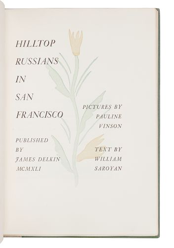 [GRABHORN PRINTING]. SAROYAN, William (1908-1981). Hilltop Russians in San Francisco. San Francisco: The Grabhorn Press, 1941. LIMITED EDITION. 