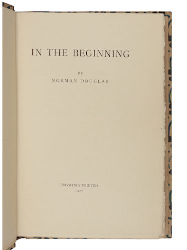 [TIPOGRAFIA GIUNTINA]. DOUGLAS, Norman (1868-1952). In the Beginning. Florence: Tipografia Giuntina, 1927. LIMITED EDITION. 