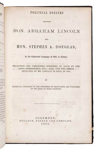 [LINCOLN-DOUGLAS DEBATE]. LINCOLN, Abraham (1809-1865). Political Debates between Hon. Abraham Lincoln and Hon. Stephen A. Douglas. Columbus: Follett,