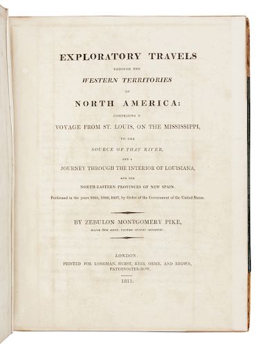 PIKE, Zebulon Montgomery (1779-1813). Exploratory Travels through the Western Territories of North America. London: Longman, Hurst, Rees, Orme and Bro